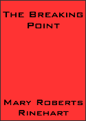 The Breaking Point by Mary Roberts Rinehart