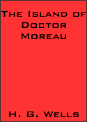 The Island of Doctor Moreau by H. G. Wells