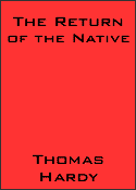 The Return of the Native by Thomas Hardy